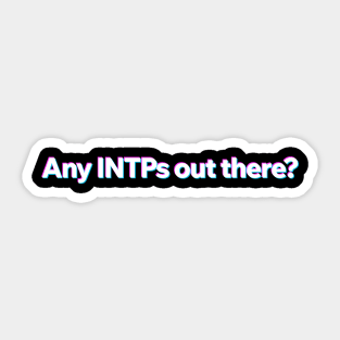 Any INTP out there? Sticker